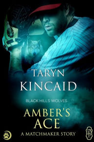 Title: Amber's Ace (Black Hills Wolves #51), Author: Taryn Kincaid