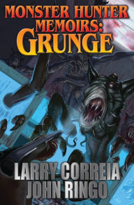 Title: Monster Hunter Memoirs: Grunge, Author: John Ringo