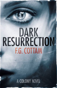 Title: Dark Resurrection, Author: F.G. Cottam