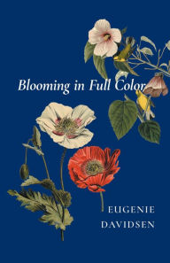 Title: Blooming in Full Color, Author: Eugenie Davidsen