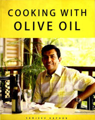 Title: Cooking With Olive Oil, Author: Sanjeev Kapoor