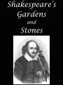 Shakespeare's Gardens and Stones