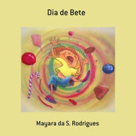 Title: Dia De Bete, Author: Mayara Da S. Rodrigues