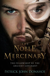 Title: The Noble Mercenary, Author: Patrick Donahoe