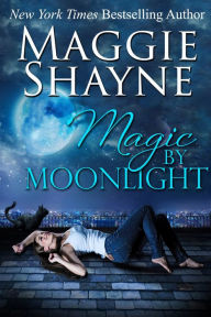 Title: Magic By Moonlight, Author: Maggie Shayne