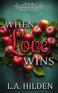 Title: When Love Wins, Author: L.A. Hilden