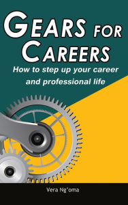 Title: Gears for Careers, Author: Vera Ama Ngoma