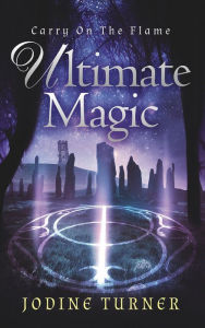 Title: Carry on the Flame: Ultimate Magic, Author: Jodine Turner