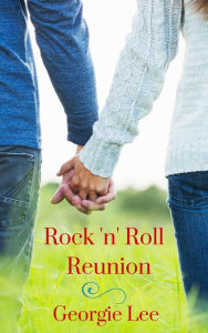 Title: Rock 'n' Roll Reunion, Author: Georgie Lee