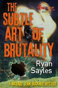 Title: The Subtle Art of Brutality, Author: Ryan Sayles