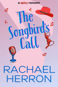 Title: The Songbird's Call, Author: Rachael Herron