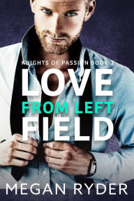 Title: Love From Left Field, Author: Megan Ryder