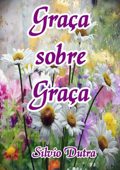 Graca Sobre Graca