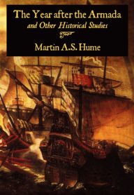 Title: The Year after the Armada, Author: Martin A.S. Hume