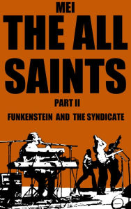 Title: THE ALL SAINTS (PART II) FUNKENSTEIN AND THE SYNDICATE, Author: Christian OÂConnell