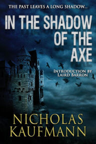 Title: In the Shadow of the Axe, Author: Nicholas Kaufmann