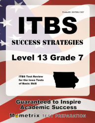 Title: ITBS Success Strategies Level 13 Grade 7 Study Guide: ITBS Test Review for the Iowa Tests of Basic Skills, Author: ITBS Exam Secrets Test Prep Team