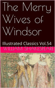 Title: The Merry Wives of Windsor By William Shakespeare, Author: William Shakespeare