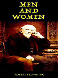 Title: Men and Women, Author: Robert Browning