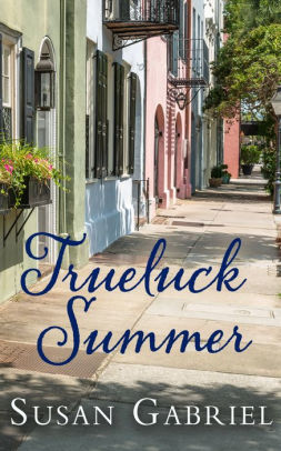 Trueluck Summer: Southern Historical Fiction (A Lowcountry Novel)