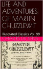 LIFE AND ADVENTURES OF MARTIN CHUZZLEWIT by Charles Dickens