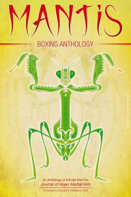 Title: Mantis Boxing Anthology, Author: Martin Eisen