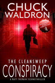 Title: The CleanSweep Conspiracy, Author: Chuck Waldron