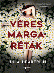 Title: Veres margaretak, Author: Julia Heaberlin