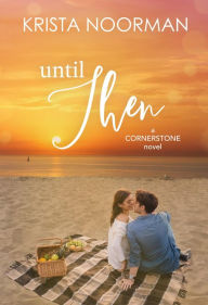 Title: Until Then, Author: Krista Noorman