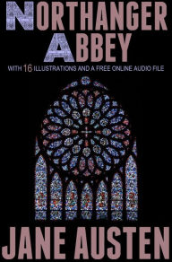 Title: NORTHANGER ABBEY: With 16 Illustrations and a Free Online Audio File., Author: Jane Austen