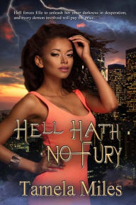 Title: Hell Hath No Fury, Author: Tamela Miles