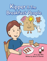 Title: Kipper and the Breakfast People, Author: Janice A. Freeman