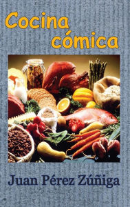Title: Cocina comica, Author: Juan Perez Zuniga