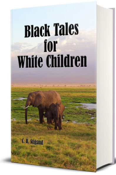 Black Tales for White Children (Illustrated)