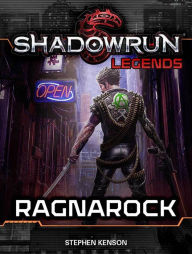 Title: Shadowrun Legends: Ragnarock, Author: Stephen Kenson