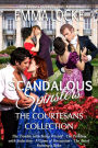 The Courtesans: Scandalous Spinsters: Volume 1