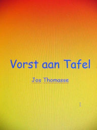 Title: Vorst aan Tafel, Author: jos thomasse