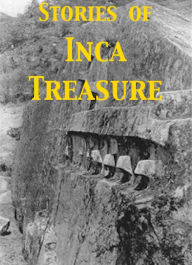 Title: Stories of Inca Treasure, Author: H. Rider Haggard