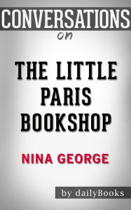 Title: Conversation Starters The Little Paris Bookshop by Nina George, Author: Iain Donald