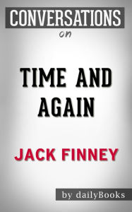 Title: Conversation Starters Time and Again by Jack Finney, Author: Iain Donald