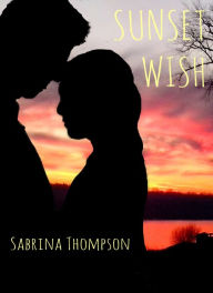 Title: Sunset Wish, Author: Sabrina Thompson