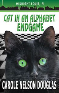 Title: Cat in an Alphabet Endgame (Midnight Louie Series #28), Author: Carole Nelson Douglas