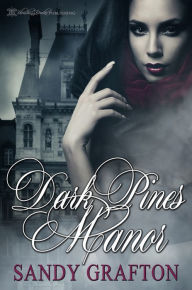 Title: Dark Pines Manor, Author: Sandy Grafton