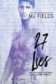 Title: 27 Lies: Luke's story, Author: MJ Fields