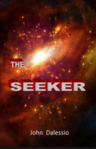 Title: THE SEEKER, Author: John Dalessio