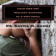 Title: Lock Her Up!, Author: Dr. Rayna Gangi