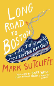 Title: Long Road to Boston, Author: Mark Sutcliffe