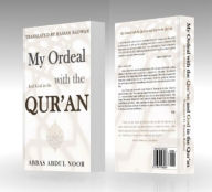 Title: My Ordeal with the Qur'an and God in the Qur'an, Author: Hassan Radwan