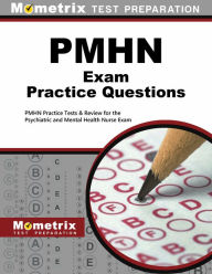 Title: PMHN Exam Practice Questions (Second Set): PMHN Practice Tests & Review for the Psychiatric and Mental Health Nurse Exam, Author: PMHN Exam Secrets Test Prep Team