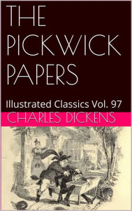 Title: THE PICKWICK PAPERS By Charles Dickens, Author: Charles Dickens